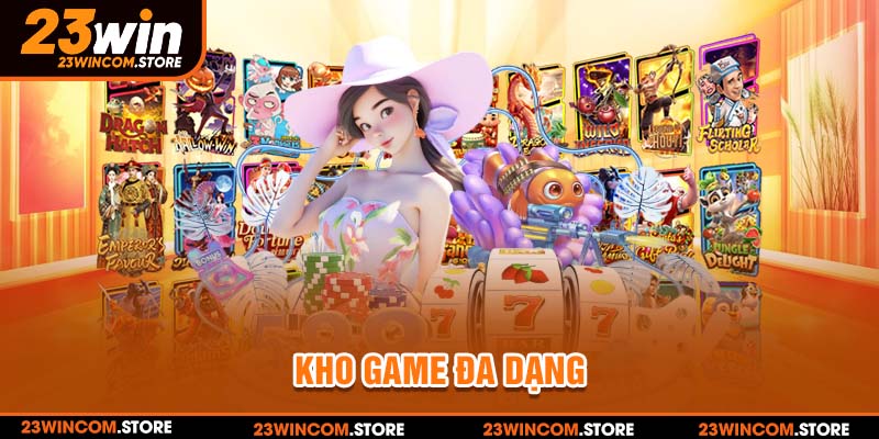 Rất nhiều siêu phẩm được 23WIN gửi đến hội viên