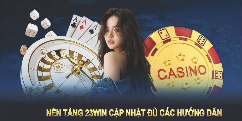 Cập nhật các câu hỏi để tham gia chơi game tại 23WIN an toàn